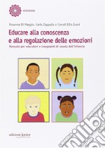 Educare alla conoscenza e alla regolazione delle emozioni. Manuale per educatori e insegnanti di scuola dell'infanzia libro