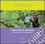 Educazione naturale nei servizi e nelle scuole per l'infanzia libro