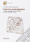 Costruire partecipazione. La relazione tra famiglie e servizi per l'infanzia in una prospettiva internazionale libro