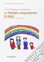 Le famiglie omogenitoriali in Italia. Relazioni familiari e diritti dei figli libro