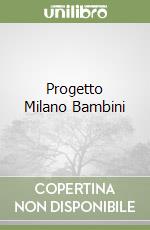 Progetto Milano Bambini libro