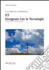 ICT insegnare con le tecnologie. Idee per la Scuola Secondaria libro