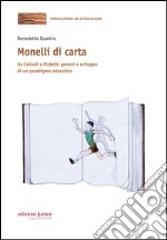 Monelli di carta. Da Collodi a Pistelli: genesi e sviluppo di un paradigma educativo libro