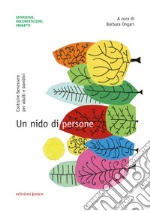 Un nido di persone. Costruire benessere per adulti e bambini