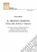 Il Metodo Crispiani. Clinica della dislessia e disprassia libro