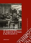 Le mie lezioni ai maestri d'Italia e altri scritti libro