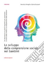 Lo sviluppo della comprensione sociale nei bambini. Un laboratorio sui giochi linguistici per promuovere la teoria della mente e la comprensione delle emozioni