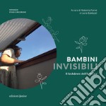 Bambini invisibili. Il lockdown dell'infanzia libro