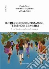 Intrecciando linguaggi, tessendo camini. Il plurilinguismo per la scuola inclusiva libro