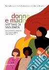 Donne e madri vittime di violenza. Dalla retorica dell'aiuto alla responsabilità dell'intervento libro