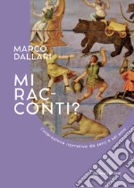 Mi racconti? L'interazione narrativa da zero a sei anni. Ediz. illustrata libro