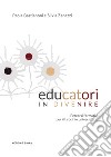 Educatori in divenire. Percorsi formativi per il tirocinio universitario libro