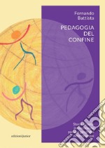 Pedagogia del confine. Storie di corpi in movimento per una geografia delle relazioni