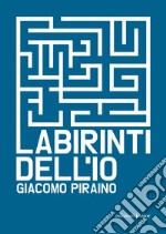 Labirinti dell'Io libro