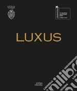 Luxus. Padiglione Venezia. Ediz. illustrata libro