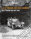 La strada dei 100 giorni-Die strasse der 100 tage libro