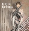 Boldini e De Nittis. Femminilità à la mode nella Parigi impressionista. Ediz. illustrata libro