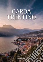 Garda Trentino. Ediz. italiana, inglese e tedesca libro