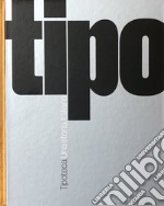 Tipoteca. Una storia italiana. Ediz. italiana e inglese libro