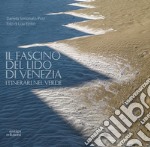 Il fascino del Lido di Venezia. Itinerari nel verde