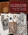 La vita come opera d'arte. Anton Maria Zanetti e le sue collezioni libro di Craievich A. (cur.)