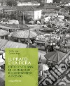 Il prato e la fiera. Ottocento anni di commercio e divertimento a Treviso libro