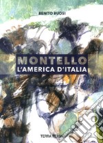 Montello, l'America d'Italia libro