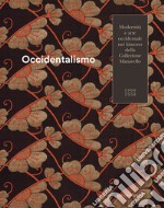 Occidentalismo. Modernità e arte occidentale nei kimono della Collezione Manavello 1900-1950. Catalogo della mostra (Gorizia, 21 novembre 2018-17 marzo 2019). Ediz. illustrata