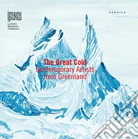 Land of men. The great cold. Contemporary artists from Greenland. Ediz. multilingue libro
