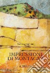 Impressioni di montagna libro di Gambino Francesca