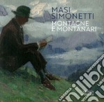 Masi Simonetti. Montagne e montanari libro