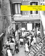 La Galleria del Cavallino. Vetrina e officina. 1966-2003. Catalogo della mostra (Torre di Mosto, 6 ottobre 2019-12 febbraio 2020). Ediz. illustrata libro