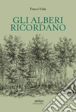 Gli alberi ricordano