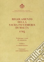 Regolamento della Sacra Infermeria di Malta. 1725. Ediz. italiana, francese e inglese