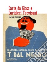 Carte da gioco e cartoleri trevisani libro