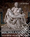 Michelangelo. Sentimenti velati della Pietà libro di Buso Luciano