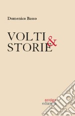 Volti & storie. 40 protagonisti italiani libro