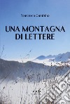 Una montagna di lettere libro