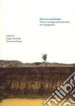 Soil as a Landscape. Nature, crossings and immersions, new topographies libro