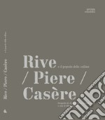 Rive/ Piere/Casère e il popolo delle colline libro