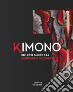 Kimono. Riflessi tra Giappone e Occidente