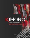 Kimono. Riflessi tra Giappone e Occidente libro