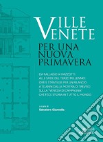 Ville venete. Per una nuova primavera libro