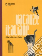 Vacanze italiane alla collezione Salce libro