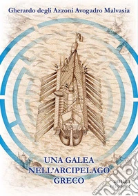 Una galea nell'arcipelago greco libro