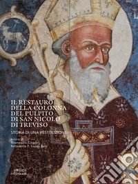 Il restauro della colonna del pulpito di San Nicolò di Treviso. Storia di una restituzione libro