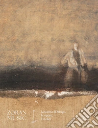 Zoran Music. La stanza di Zurigo, le opere, l'atelier. Ediz. illustrata libro