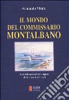 Il mondo del commissario Montalbano. Considerazioni sulle opere di Andrea Camilleri libro