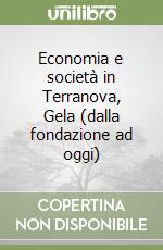 Economia e società in Terranova, Gela (dalla fondazione ad oggi) libro