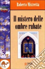 Il mistero delle ombre rubate libro